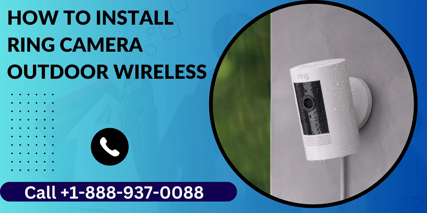 How To Install My Ring Camera Call +18889370088 by Proroutersetup Medium