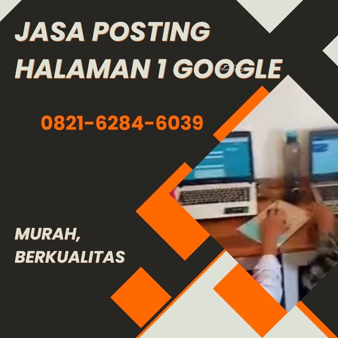 HALAMAN 1 GOOGLE 0821 6284 6039 Jasa Iklan Google Terpercaya By halaman-1-google-0821-6284-6039-jasa-iklan-google-terpercaya-by