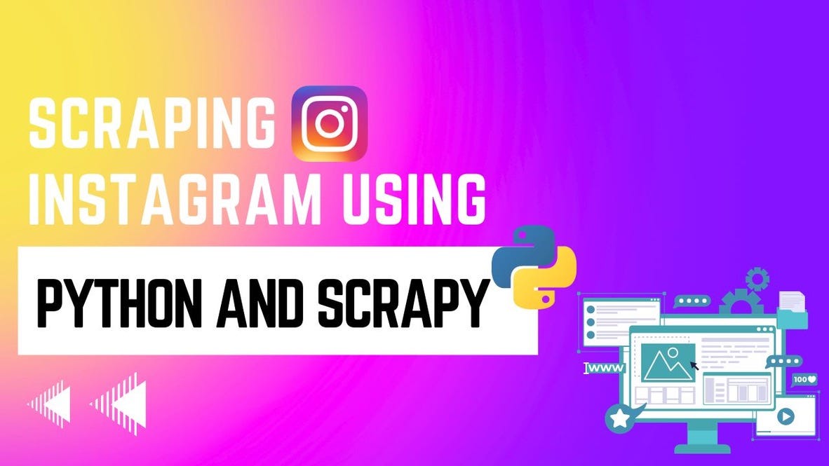 Scraping Instagram Using Python and Scrapy⚡️!