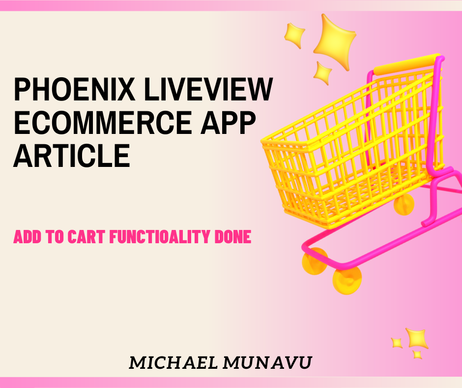 Seamless Shopping Made Easy: Building an Intuitive ‘Add to Cart’ Feature with Phoenix LiveView