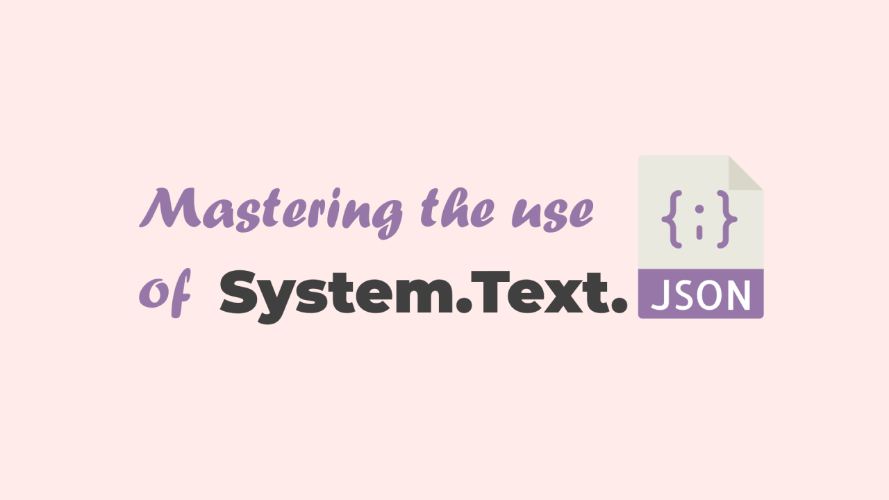 Mastering the use of System.Text.Json | by Serhii Kokhan | Dec, 2023 |  Medium