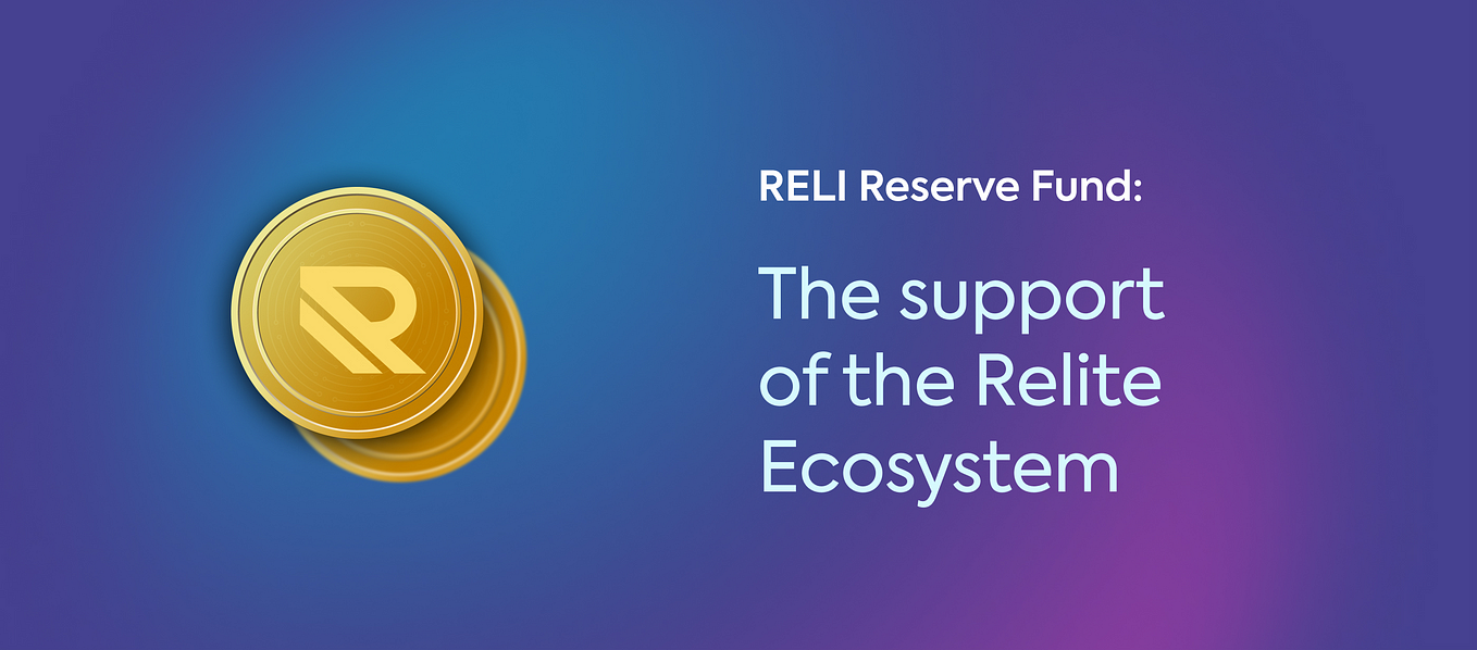 RELI Reserve Fund: The Support of the Relite Ecosystem