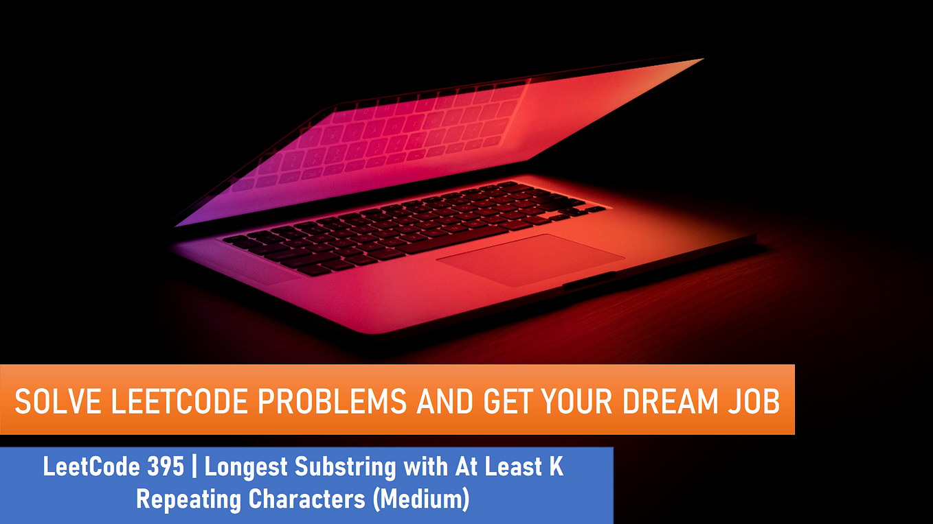 Solve Leetcode Problems and Get Offers From Your Dream Companies | by ...