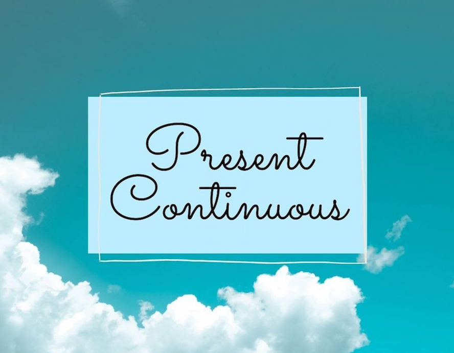 Different Uses of Present Continuous