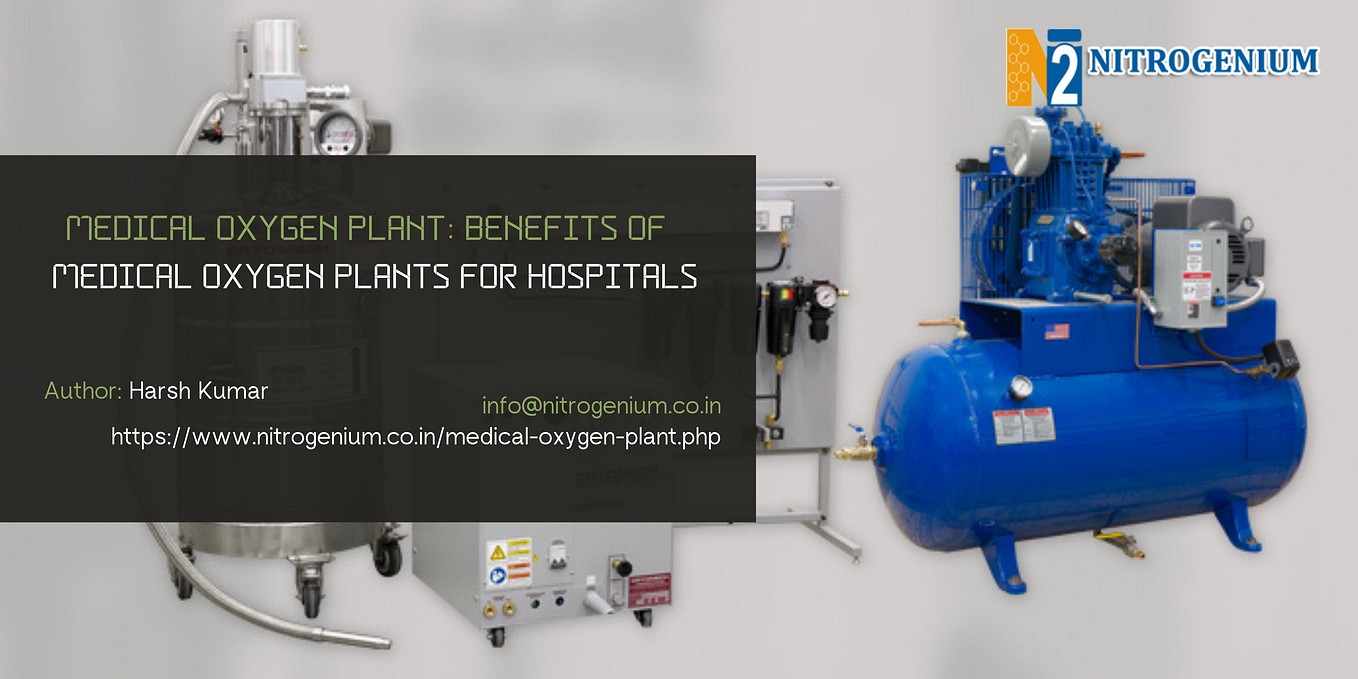 Medical Oxygen Plant Benefits of Oxygen Generation Plants for Care