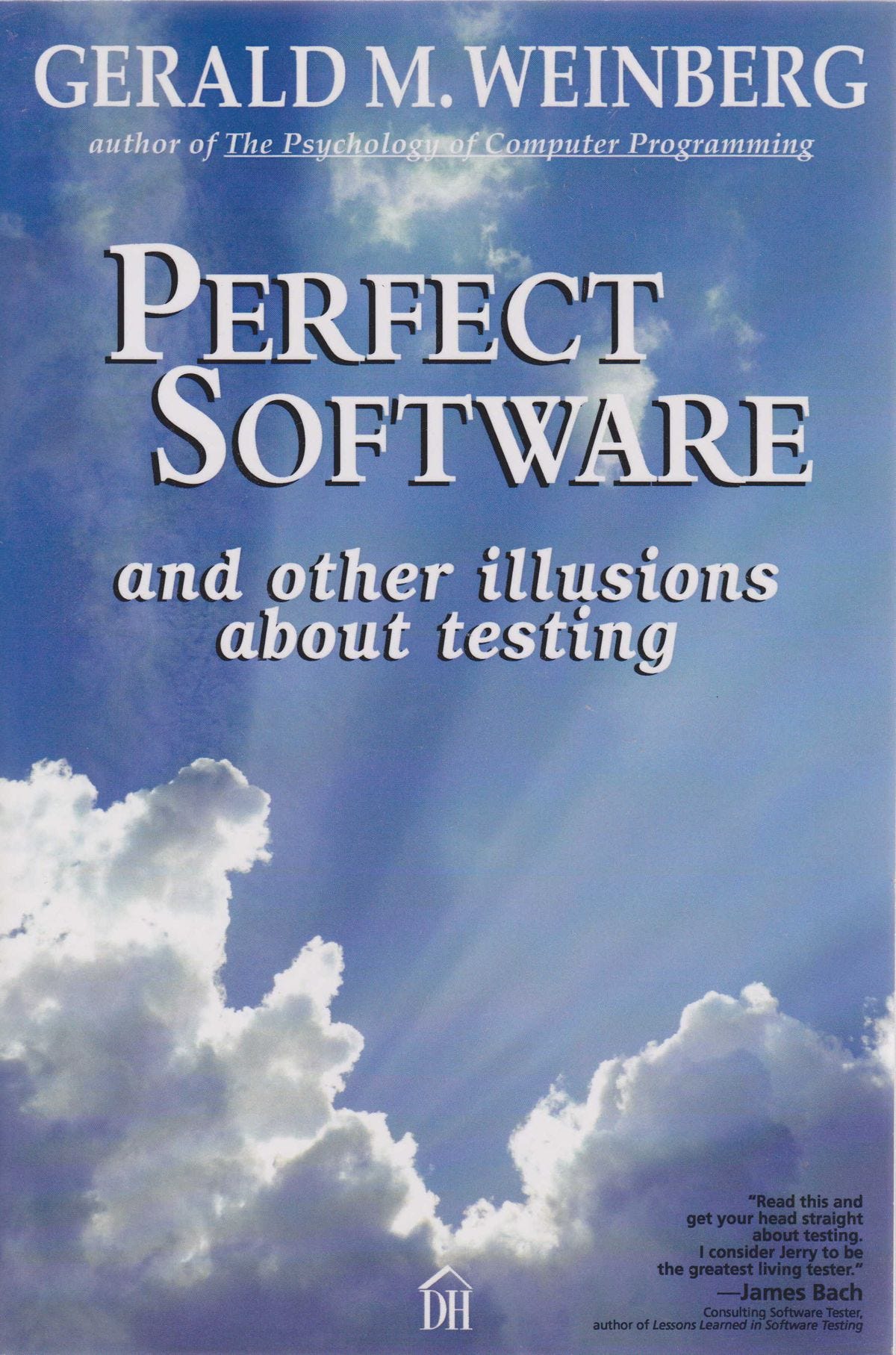 Summary of the book — Perfect Software: And Other Illusions about Testing