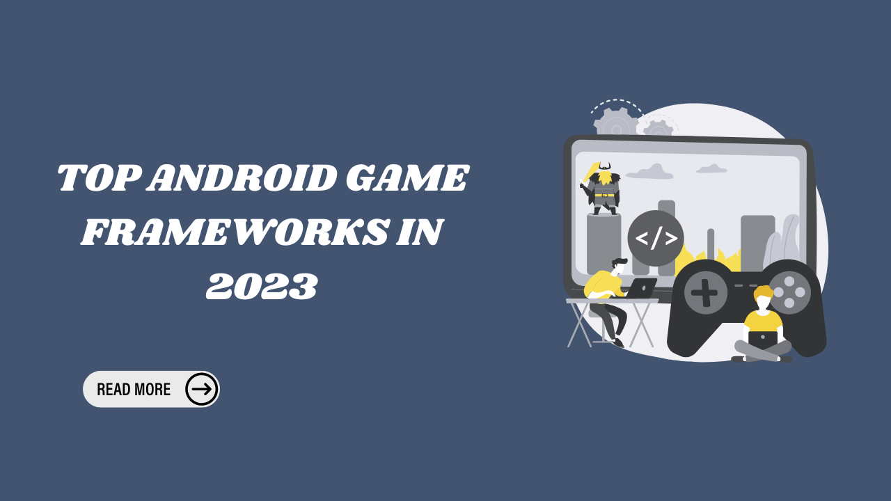 10 Best Mobile Game Engines and Development Platforms in 2023