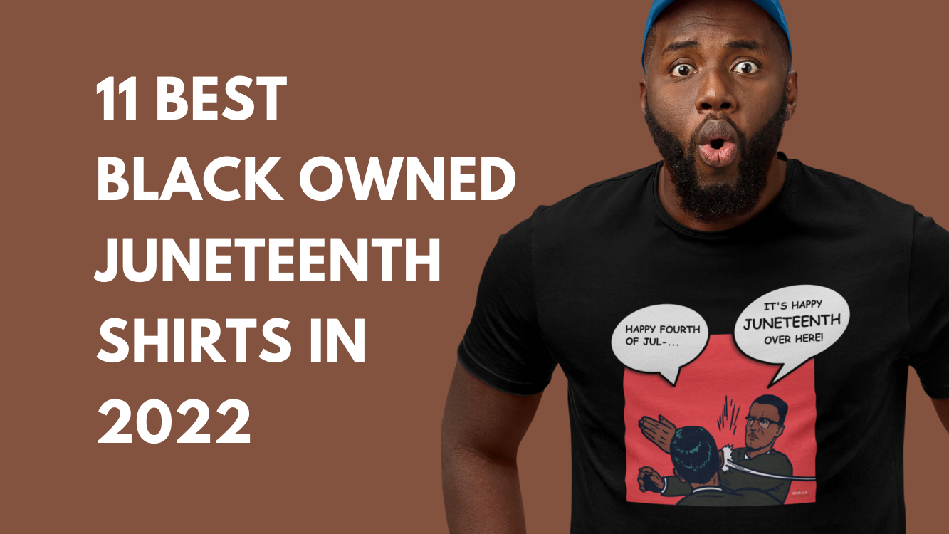 11 Best Juneteenth Shirts in 2022 & Juneteenth Events to Wear Them To | by  My Black Clothing | Medium
