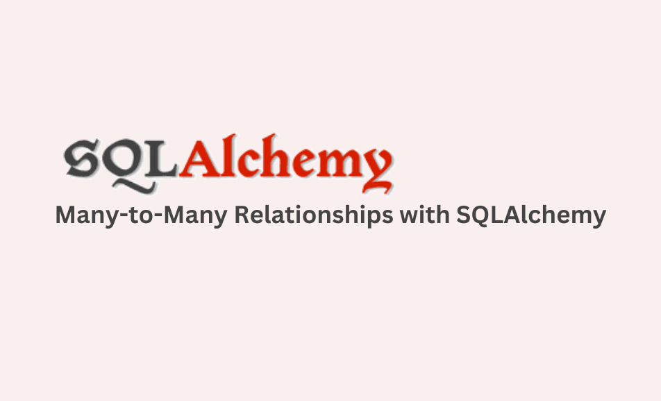 SQLAlchemy: A Comprehensive Guide | by Alan Saji | Medium