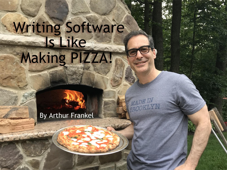 Writing Software is Like Making Pizza