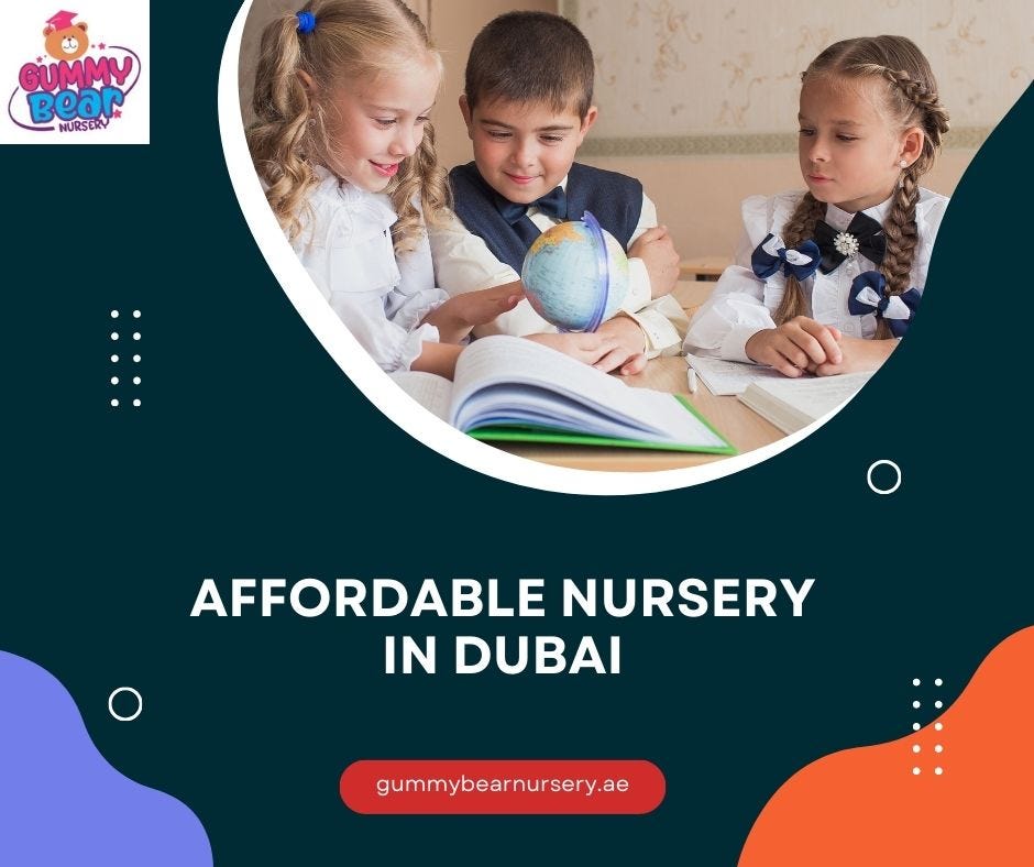 Affordable Nursery in Dubai Quality Childcare at Gummy Bear Nursery
