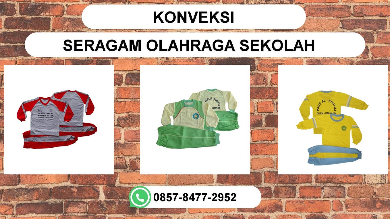 WA 0857–8477–2952, KONVEKSI SERAGAM OLAHRAGA SEKOLAH BARU 2024 TERBARU ...