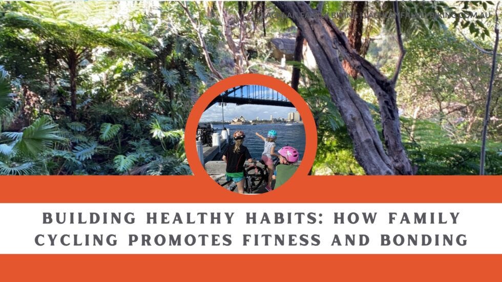 BUILDING HEALTHY HABITS: HOW FAMILY CYCLING PROMOTES FITNESS AND BONDING