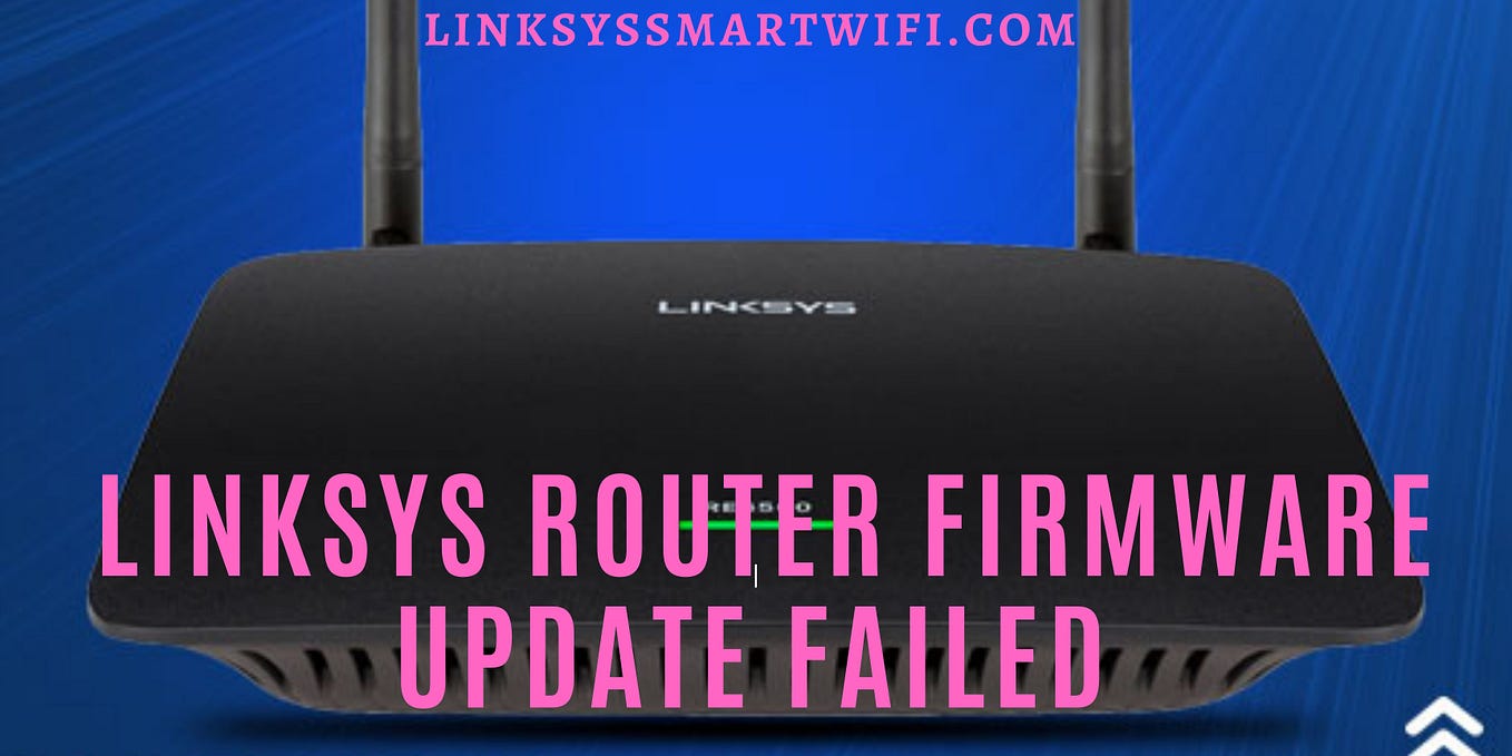 How to Update Linksys Router Firmware | by Linksyssmartwifi555 | Medium