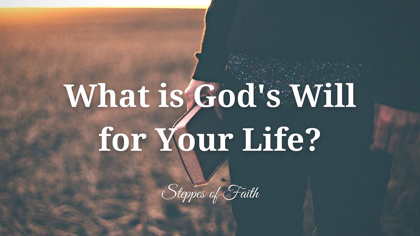 What is God’s Will for Your Life?
