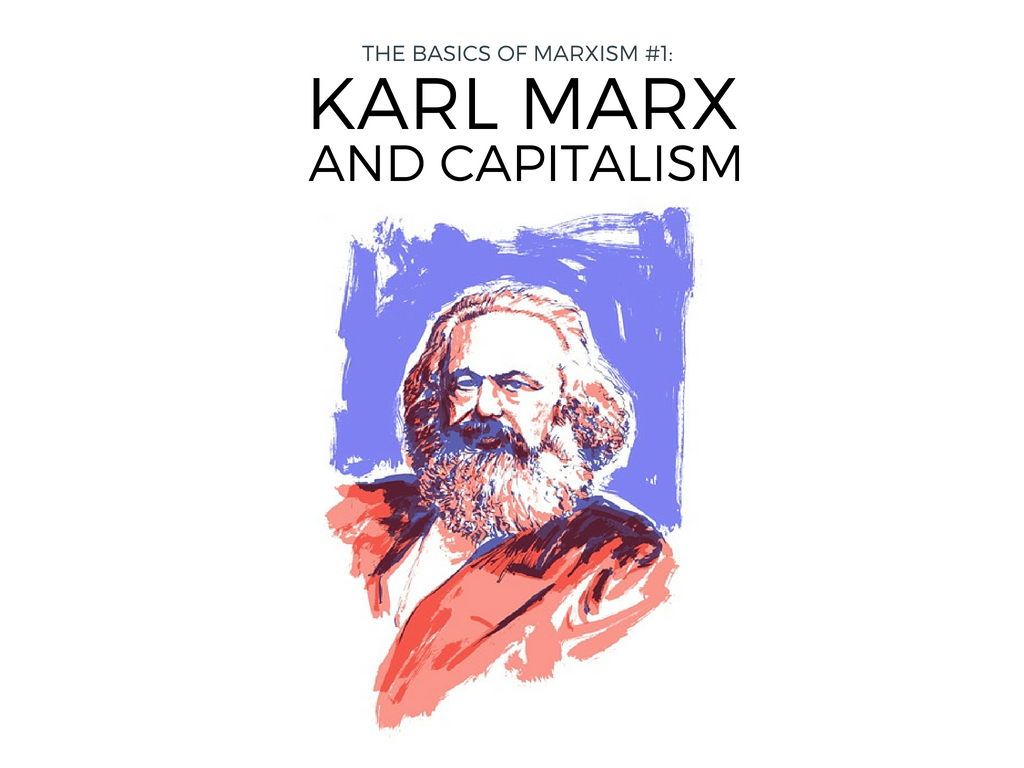 The Basics of Marxism #1: Karl Marx and Capitalism (Pamphlet)