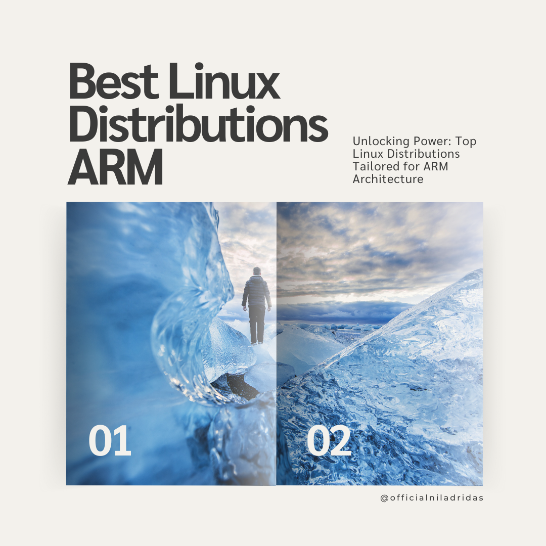 Best Linux Distributions for ARM Architecture: A Comprehensive Guide