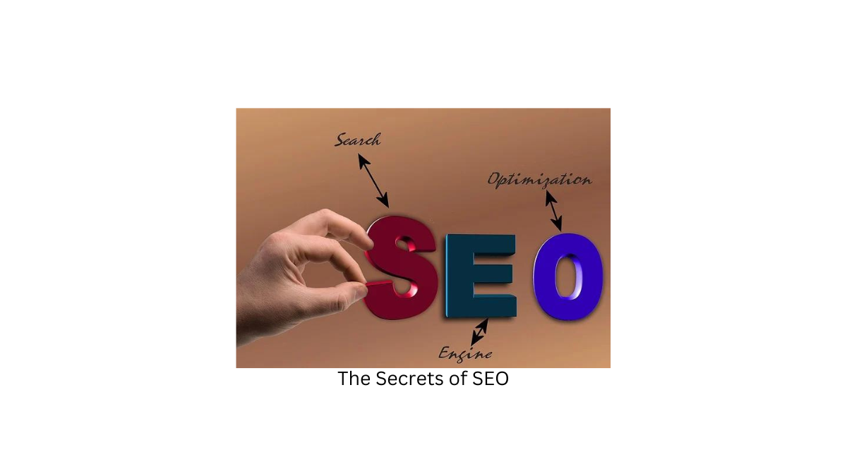 Unlocking the Secrets of SEO: A Comprehensive Guide to Boosting Your Website’s Visibility