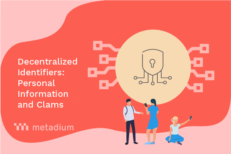 Decentralized Identifiers: Personal Information and Claims, the easy guide