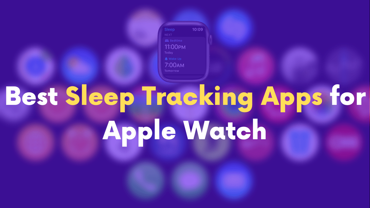 Best Sleep Tracking Apps for Apple Watch, Free and Paid Apps - YNotTech -  Medium