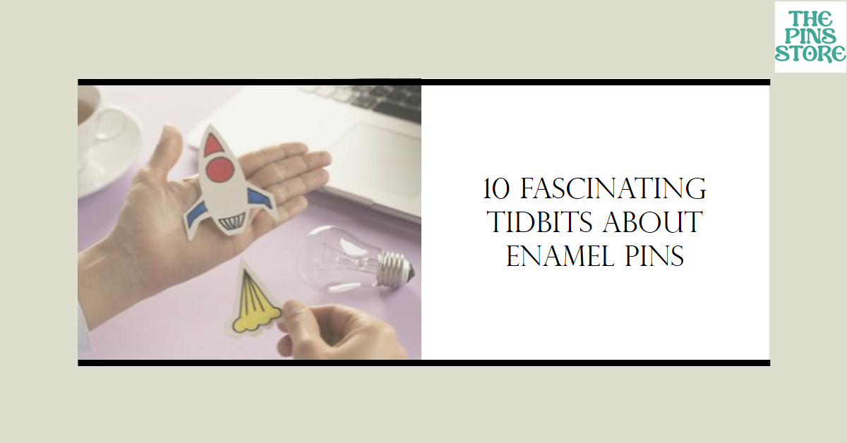 Why are enamel pins so popular?. Delving into the Enigmatic Appeal of