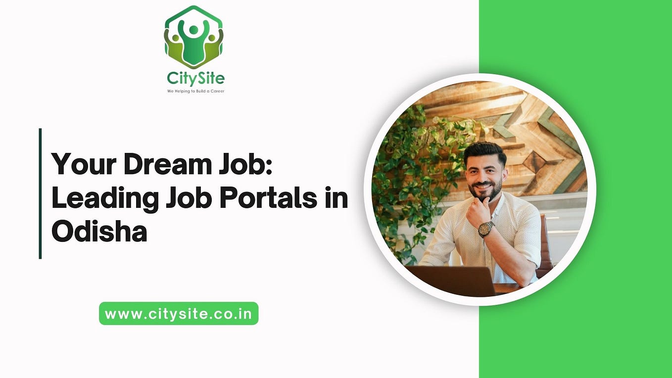 Top 5 Odisha Job Portals to Kickstart Your Career by CitySite Jun