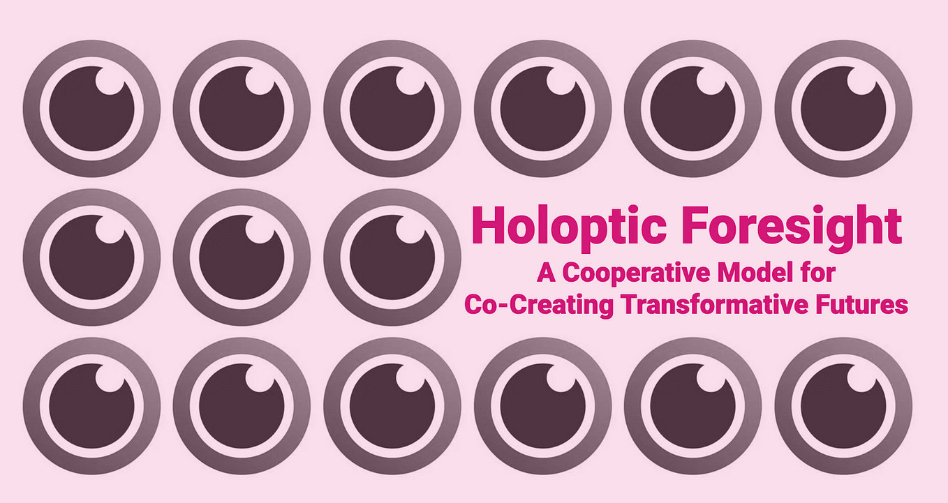 Holoptic Foresight Dynamics: Cooperative Perception of Emergence for Co-Creation of Transformative…