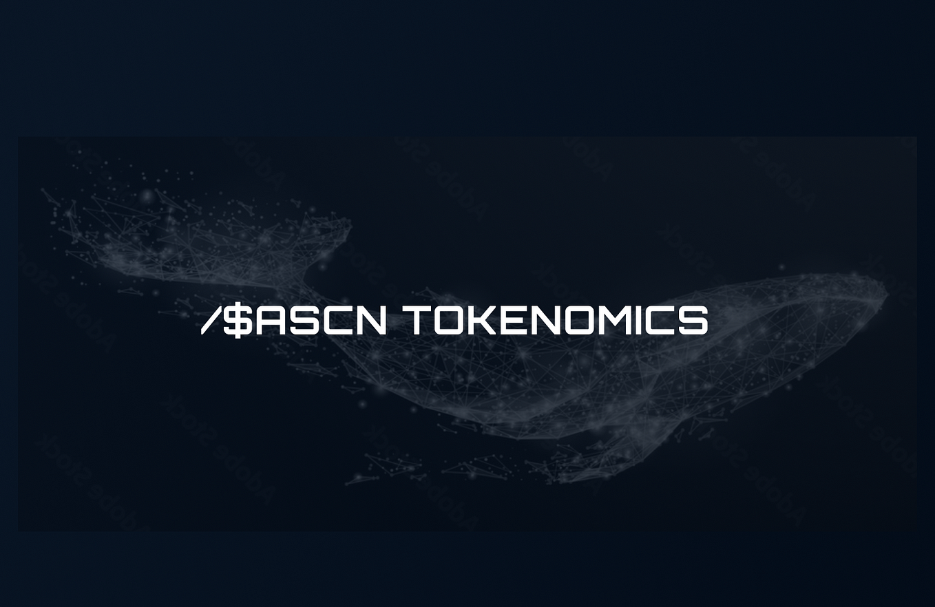 $ASCN: Tokenomics