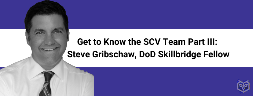 Get to Know the SCV Team Part III: Lieutenant Colonel Steve Gribschaw