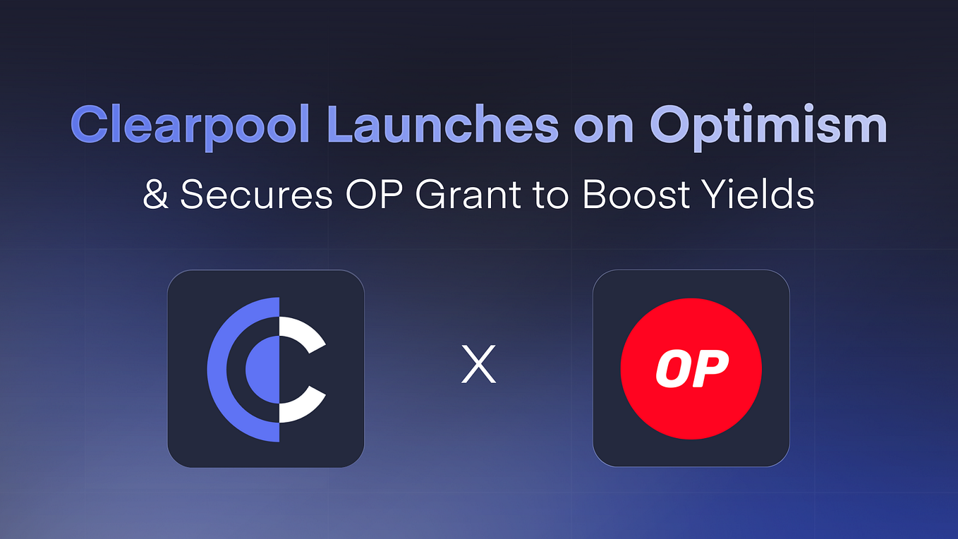How to Earn OP Rewards by Lending on Clearpool | by Clearpool ...