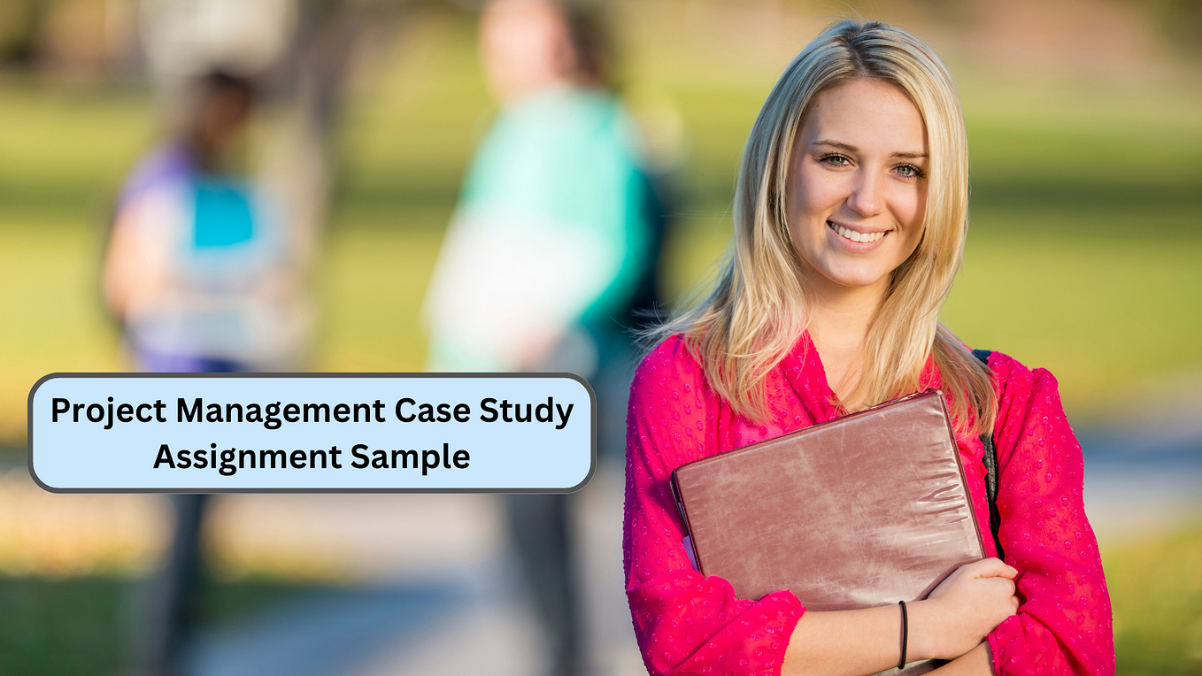 Project Management Case Study Assignment Sample Paul Watson Medium project-management-case-study-assignment-sample-paul-watson-medium