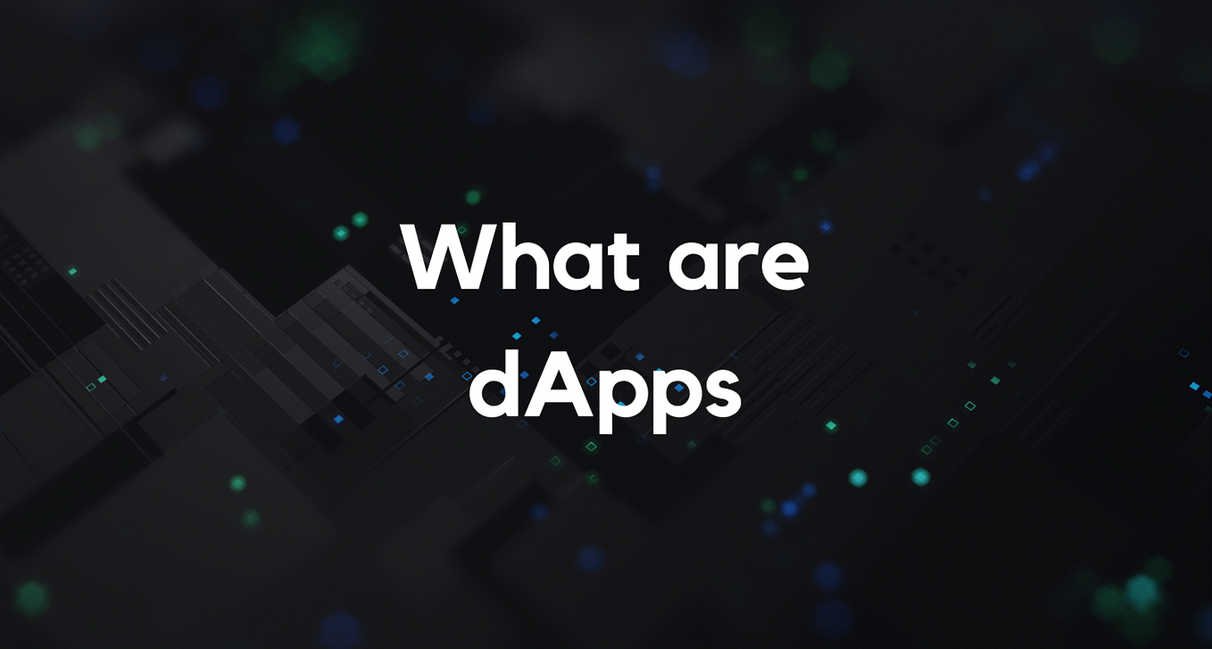 What are dApps and how can they impact your business?