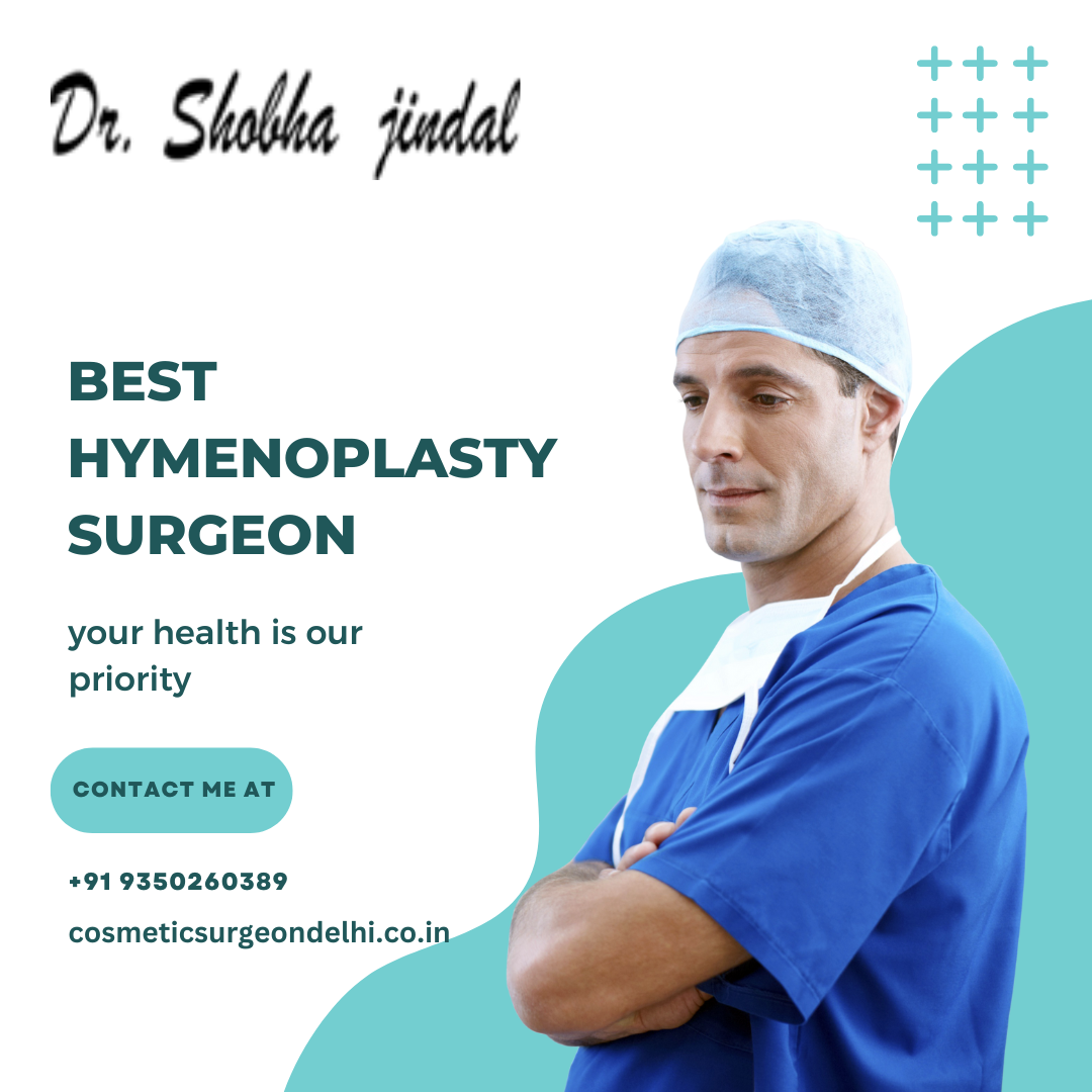 Discover the Best Hymenoplasty Surgeon in Delhi: Your Guide to Choosing ...
