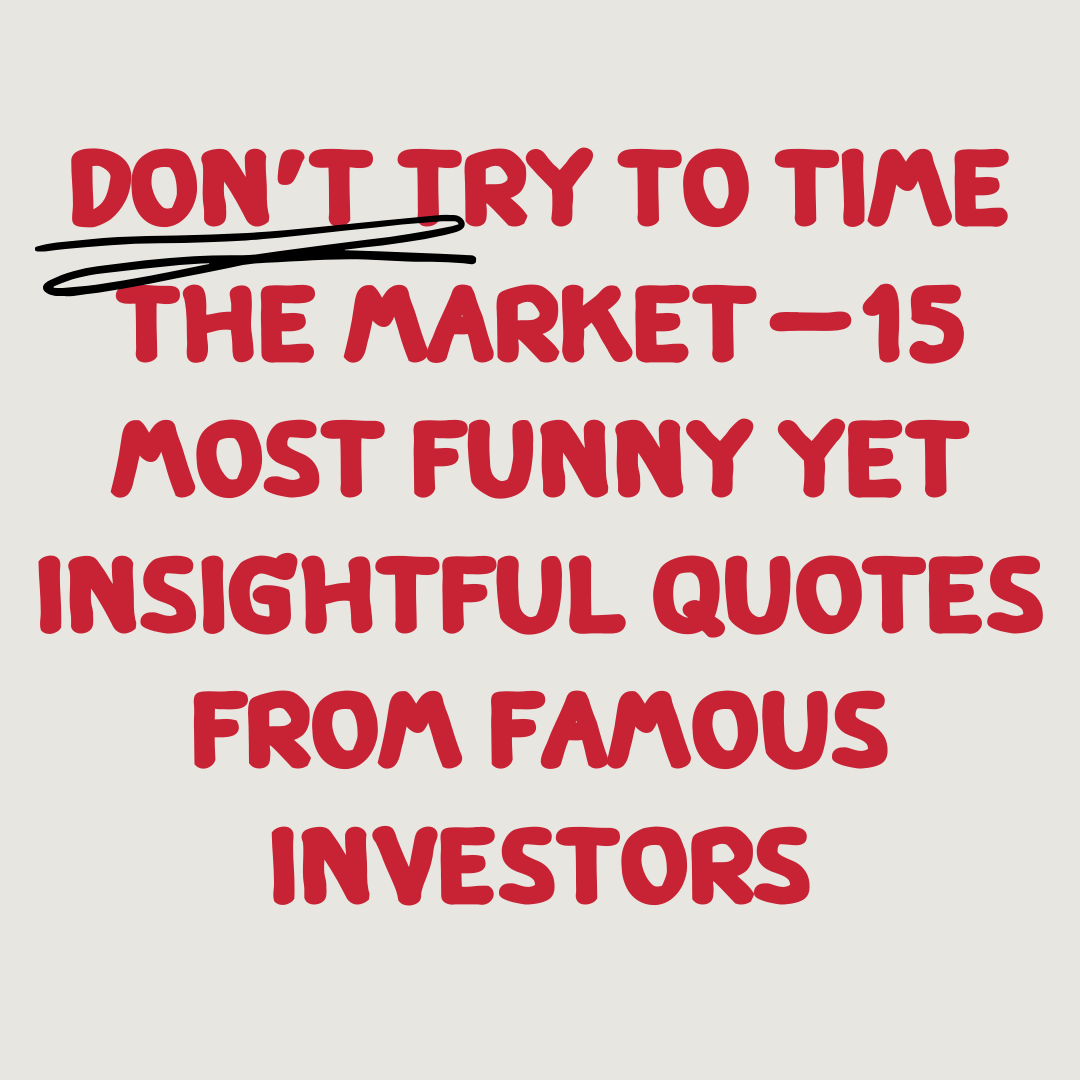 15 Most Funny Stock Market Quotes by Daniel Reddine Medium