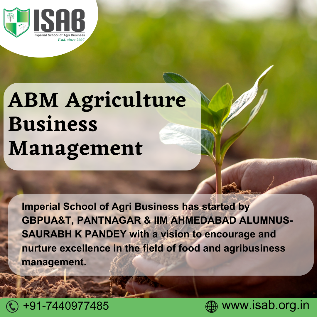 MBA in agriculture business management Imperial School of Agribusiness Medium