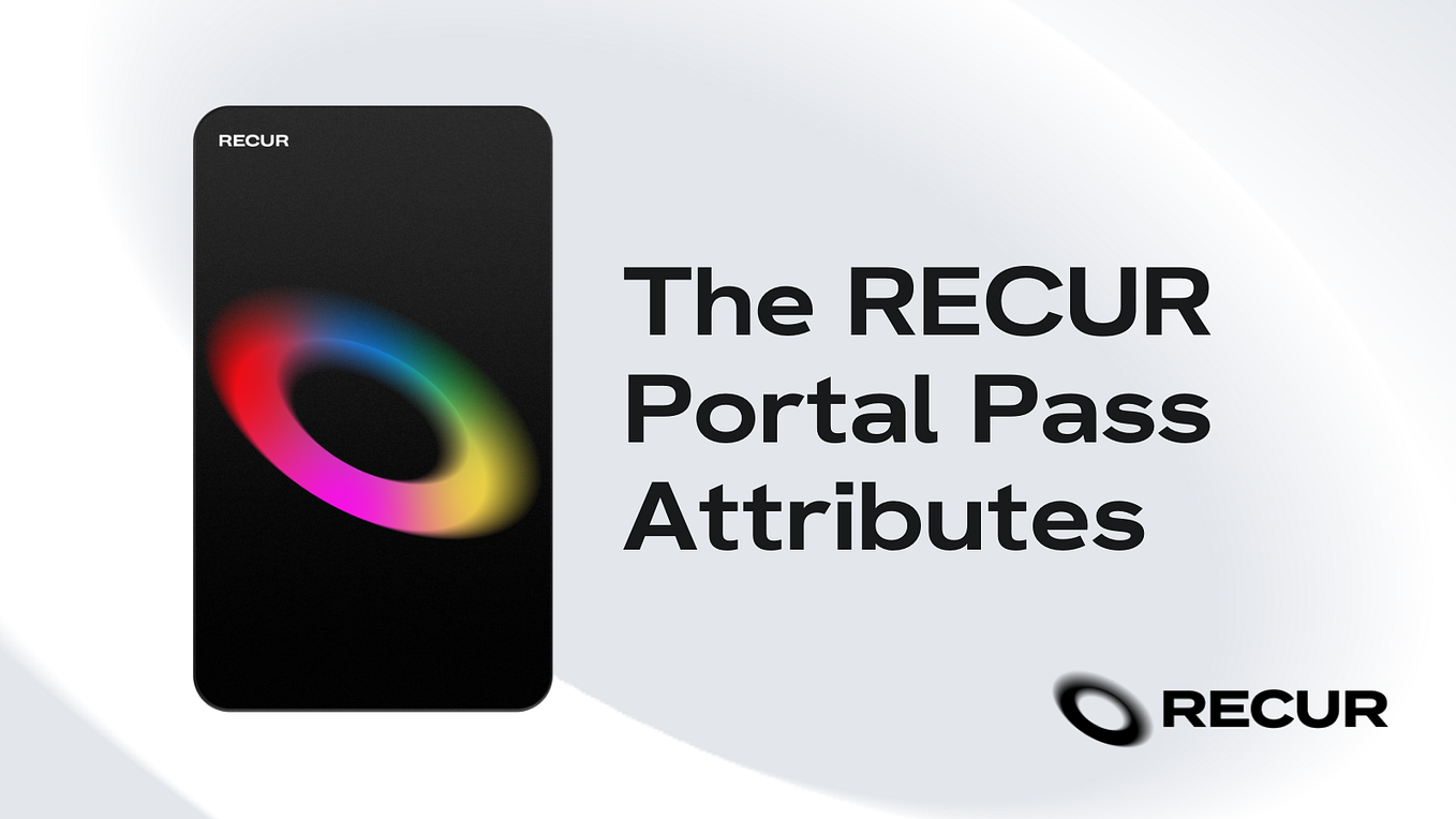 The RECUR Portal Pass Attributes