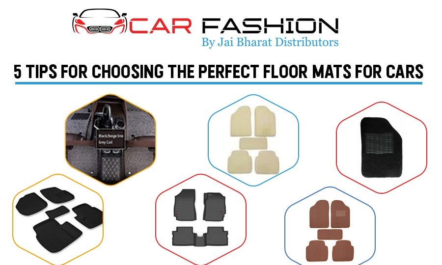 5 Tips for Choosing the Perfect Floor Mats for Cars, by Car Fashion