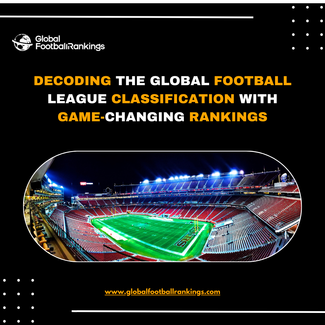 The Definitive Ranking of the Top 10 Football Leagues in the World by