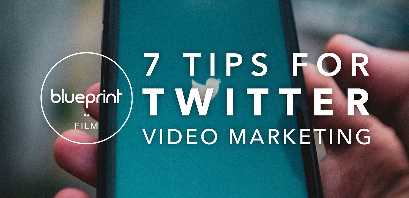Twitter Video Marketing: 7 Best Tips For 2021
