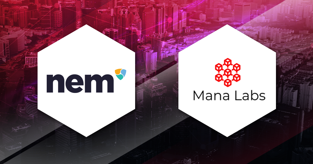 NEM Collaborates With Mana Labs