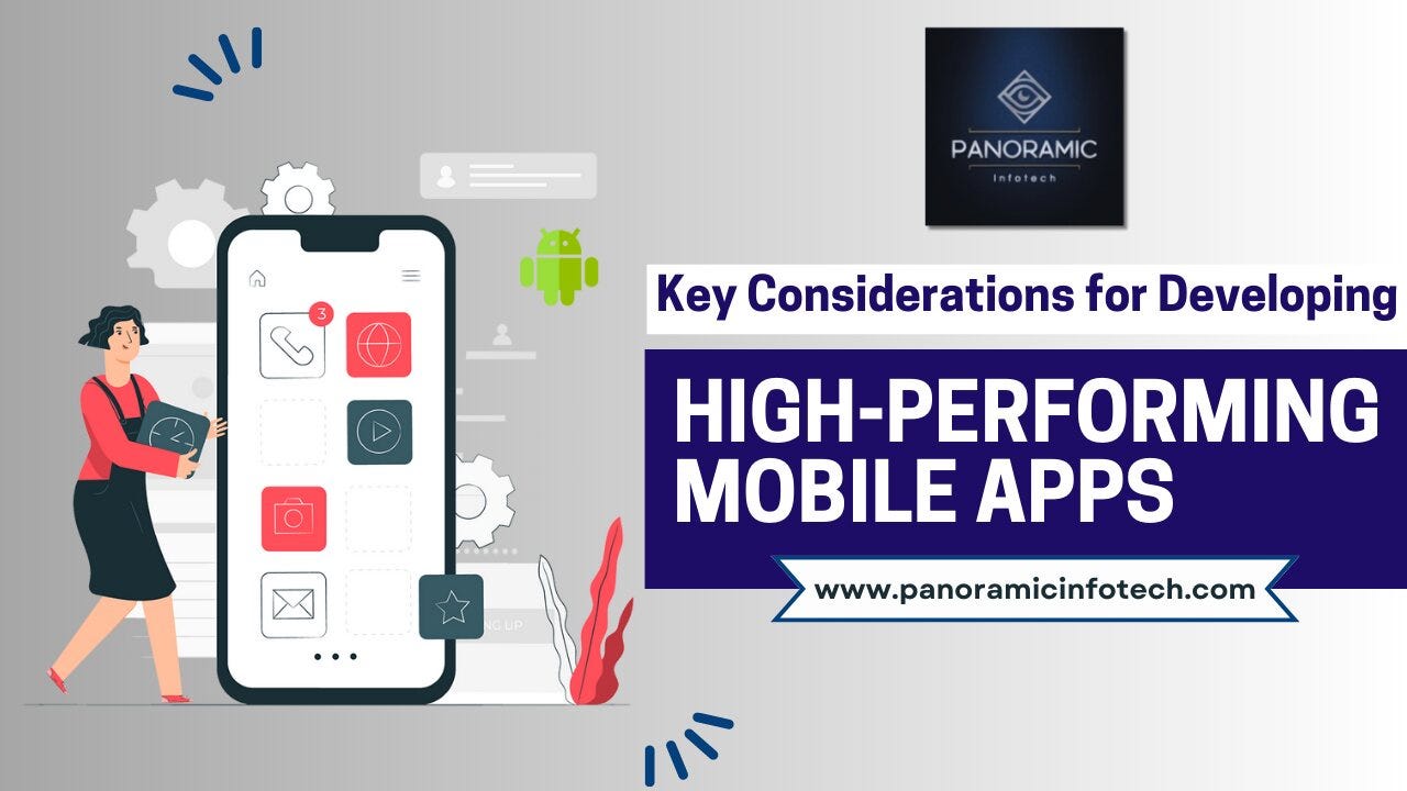 Key Considerations for Developing HighPerforming Mobile Apps by