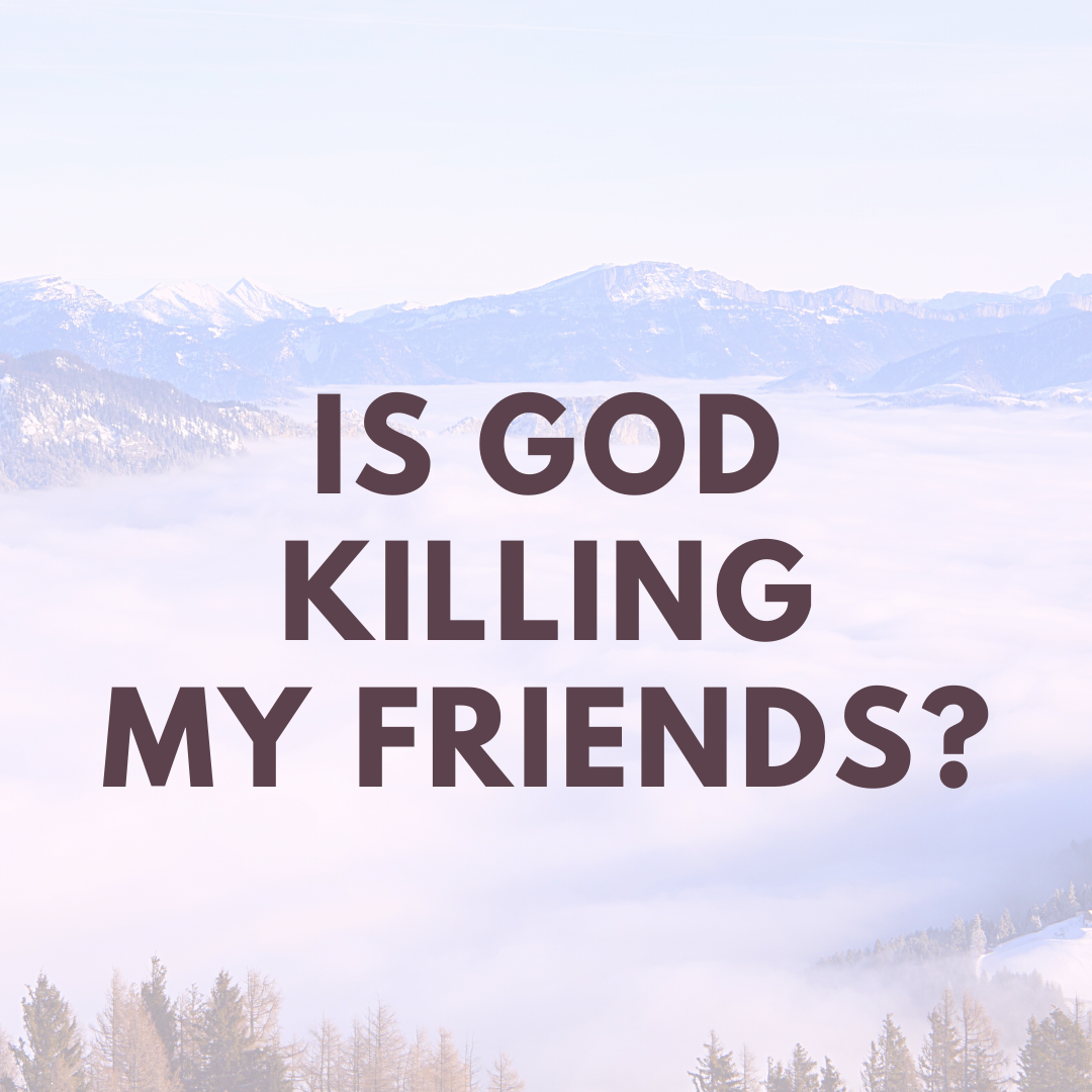 Is God Killing Us?
