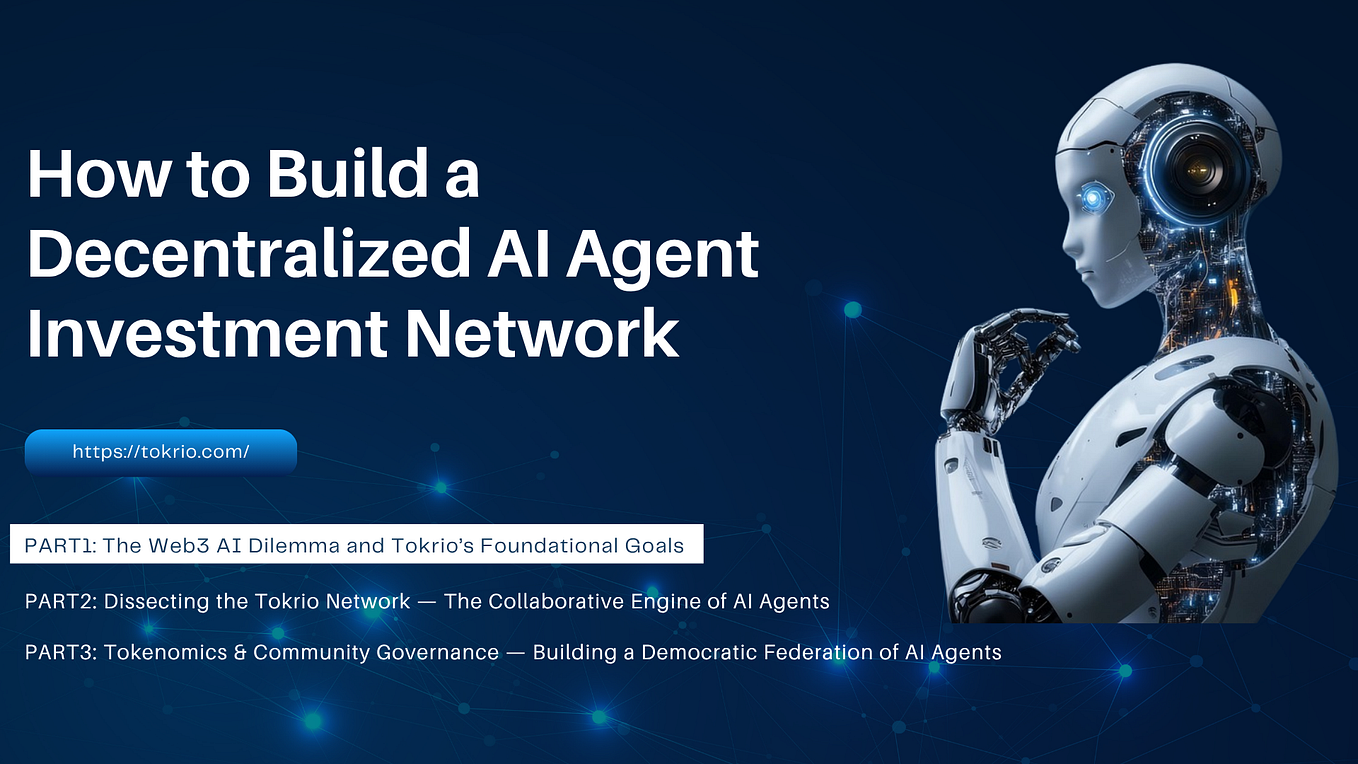How to Build a Decentralized AI Agent Investment Network -PART 2 | by ...