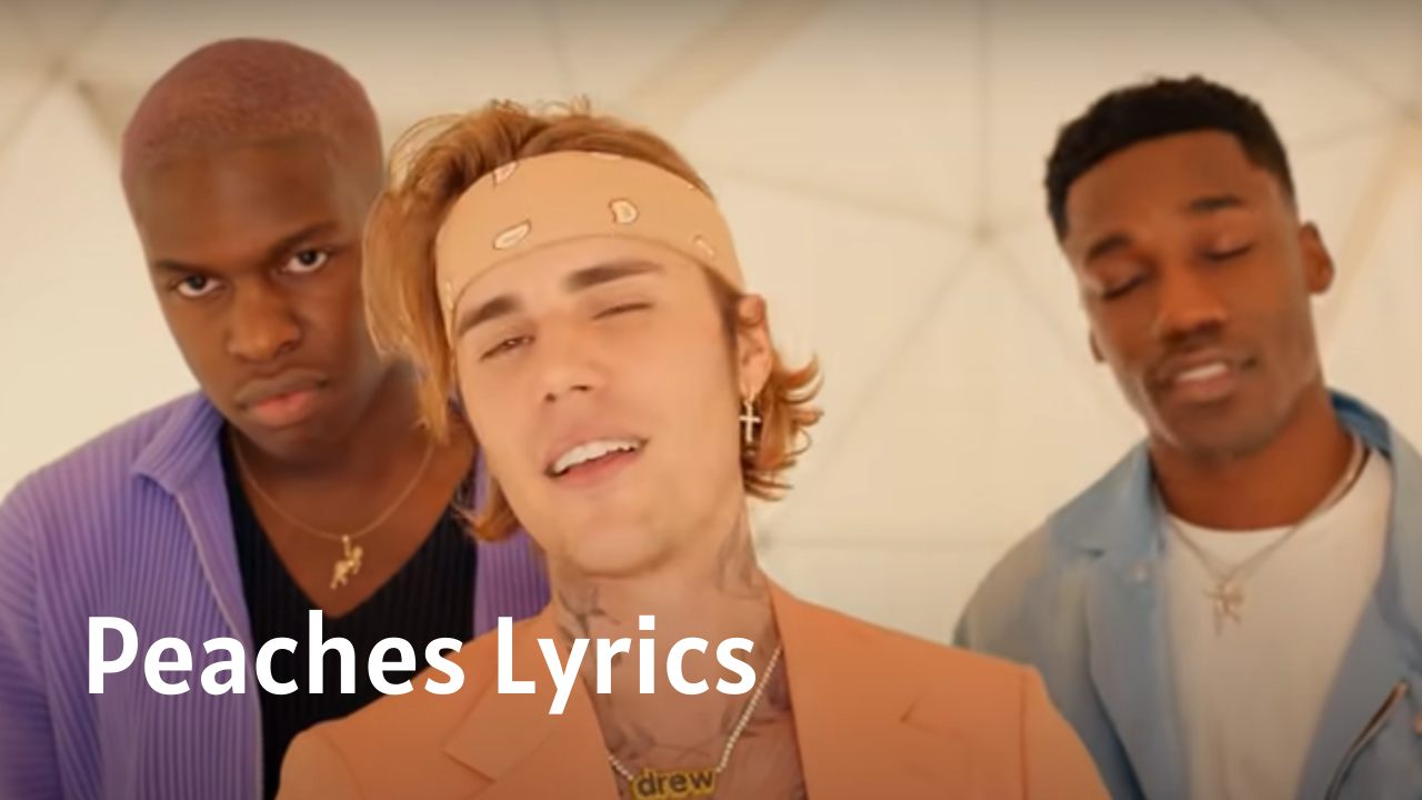 Justin Bieber - peaches lyrics
