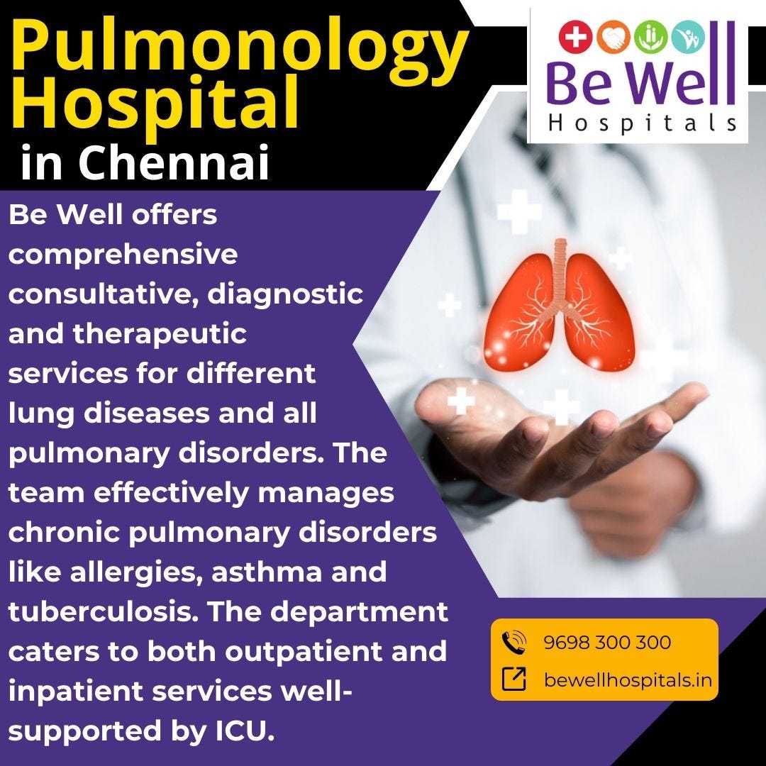 Best Pulmonology Hospital In Chennai - Be Well Hospitals - Medium