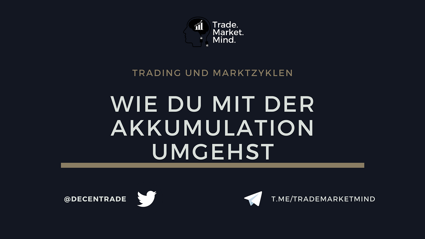 Trading und Marktzyklen: Wie du mit der Akkumulation umgehst