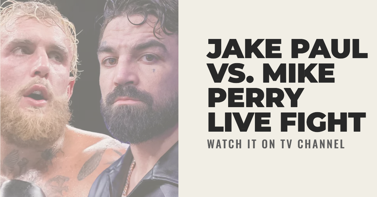 LIVE Jake Paul vs Mike Perry Fight Tv FREE Coverage | by Jake Paul vs