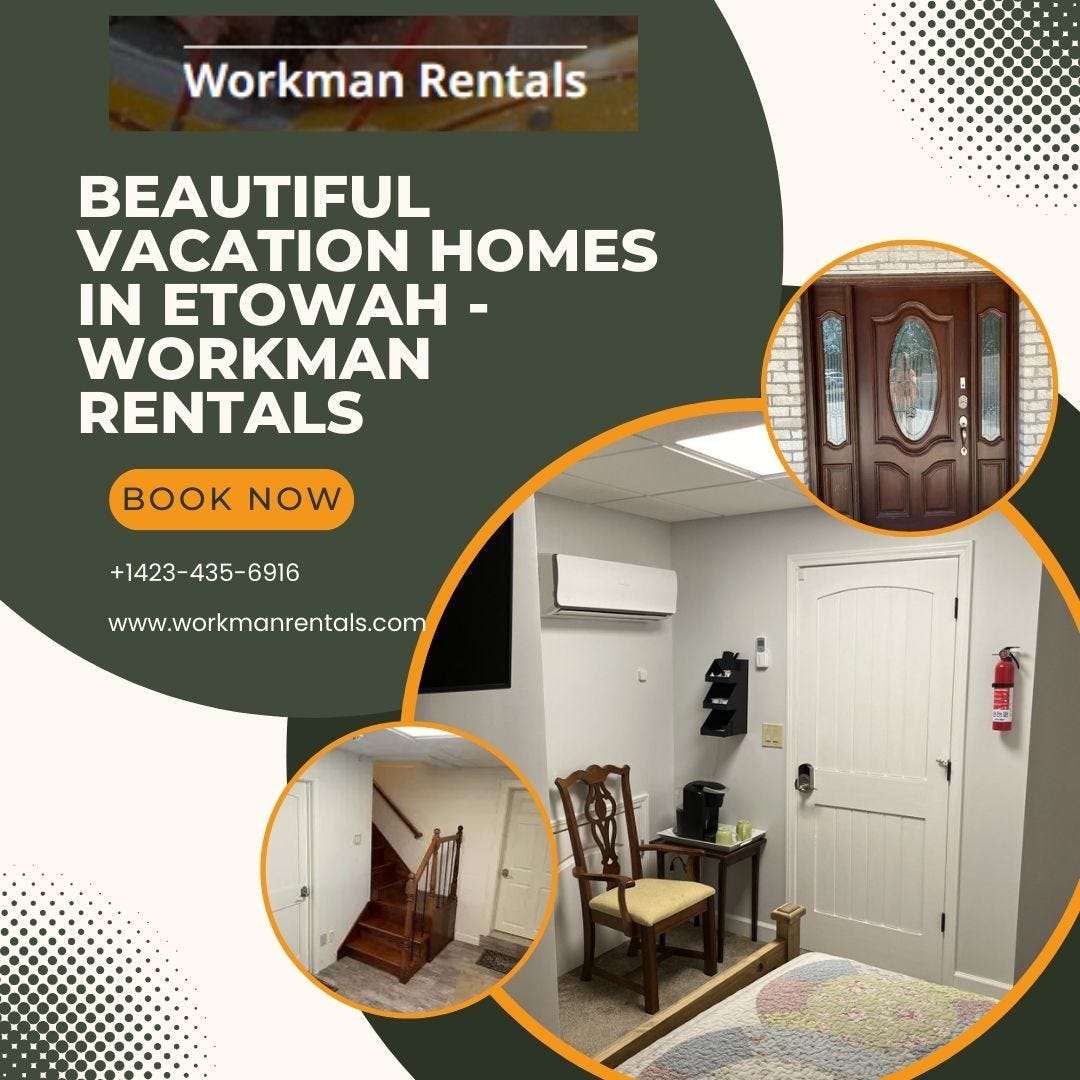 8 Reasons to Choose Vacation Homes in Etowah Workman Rentals Medium