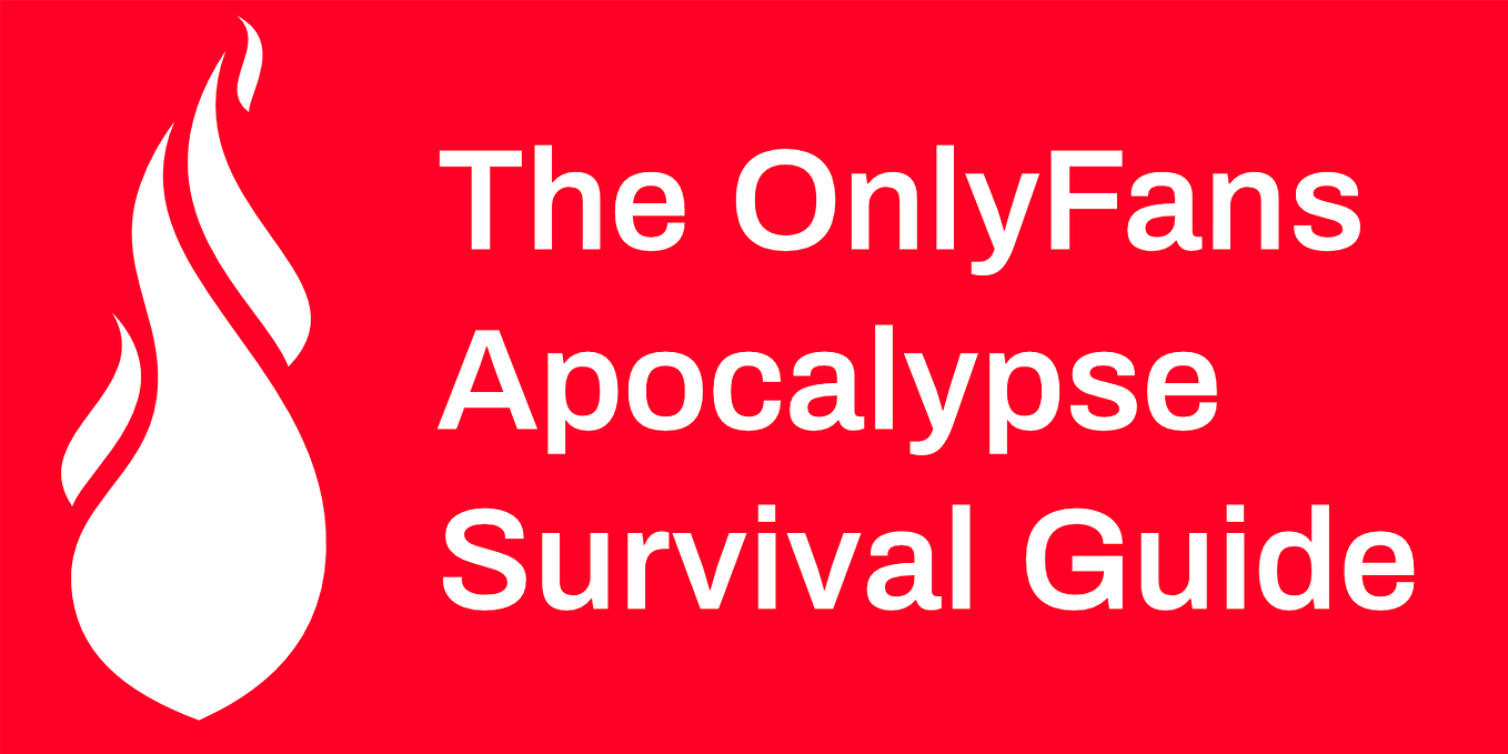 What Creators must do NOW to survive the OnlyFans Apocalypse