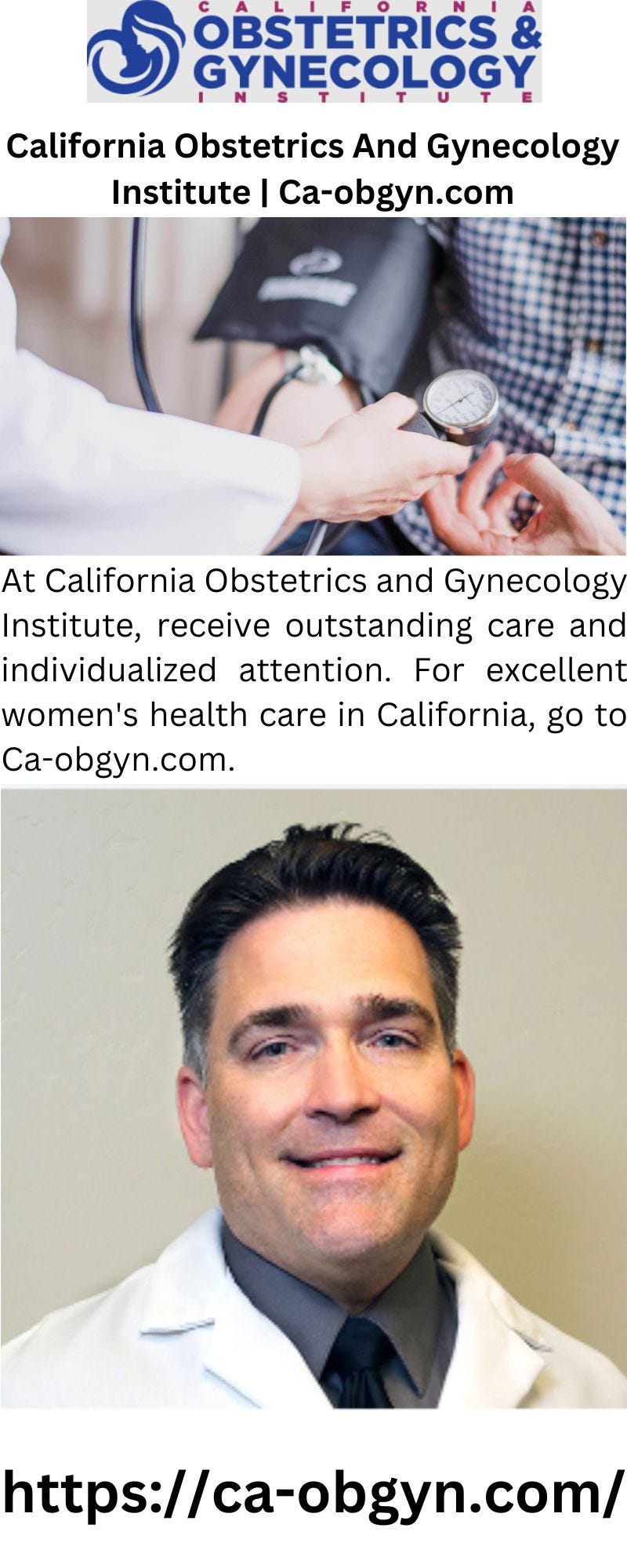 Exploring the California Obstetrics and Gynecology Institute and Dr